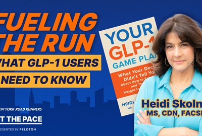 Heidi Skolnik, a sports nutritionist and exercise physiologist who is also a member of the NYRR Medical Advisory Council